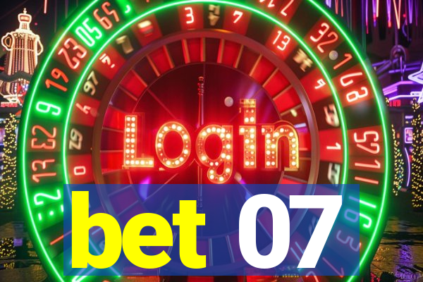 bet 07